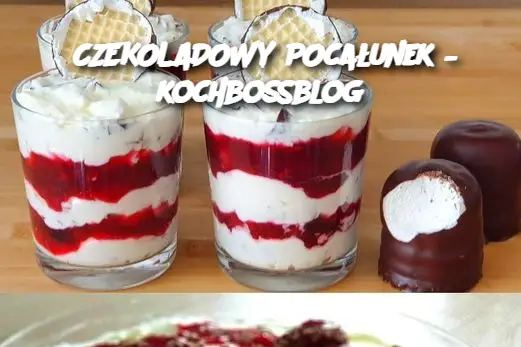 CZEKOLADOWY POcałunek – kochbossblog