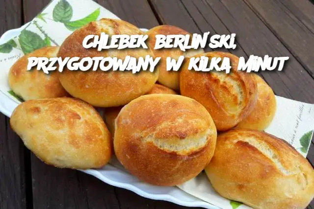 Chlebek berliński, przygotowany w kilka minut