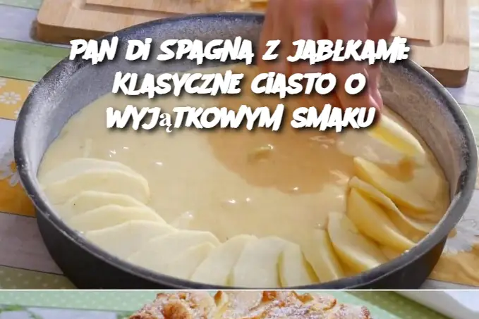 Pan di Spagna z jabłkami: Klasyczne ciasto o wyjątkowym smaku