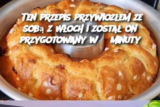 Ten przepis przywiozłem ze sobą z Włoch i został on przygotowany w 3 minuty