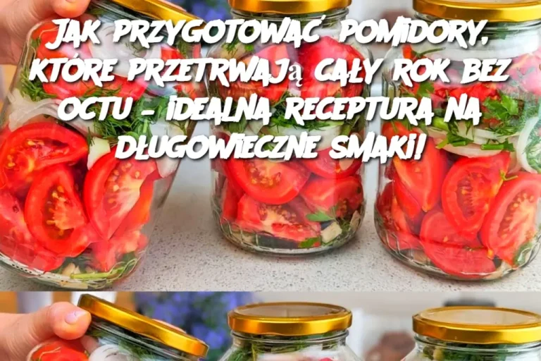 Jak przygotować pomidory, które przetrwają cały rok bez octu – idealna receptura na długowieczne smaki!