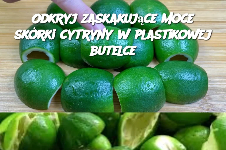 Odkryj zaskakujące moce skórki cytryny w plastikowej butelce